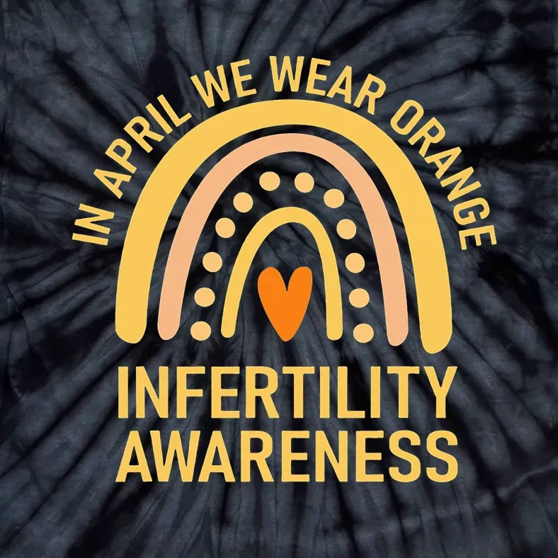 In April We Wear Orange Infertility Awareness Week Tie-Dye T-Shirt