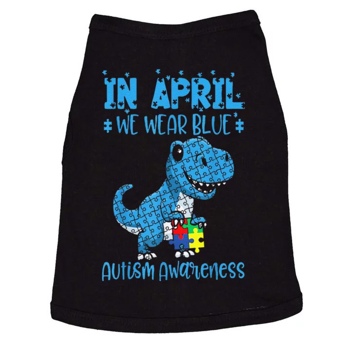 In April We Wear Blue Autism Awareness Month Dinosaur TRex Doggie Tank