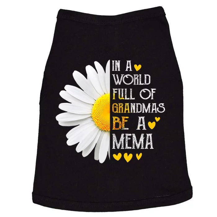 In A World Full Of Grandmas Be A Mema Daisy MotherS Day Doggie Tank