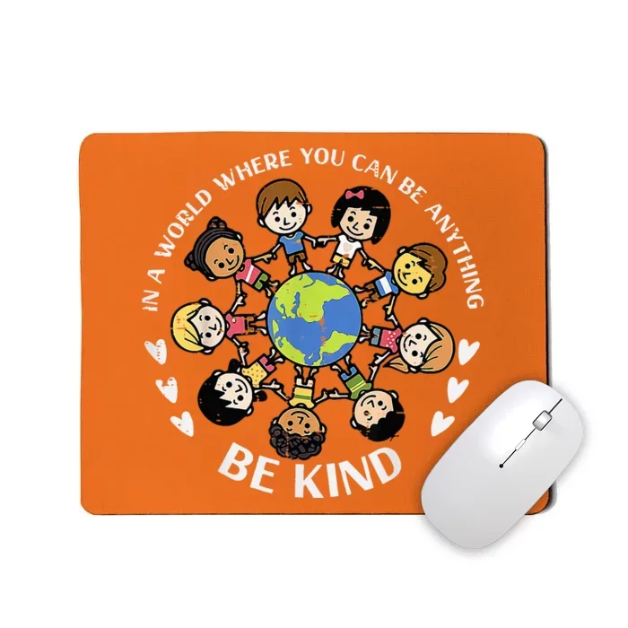 In A World Be Kind Earth Anti Bullying Unity Day Orange Mousepad