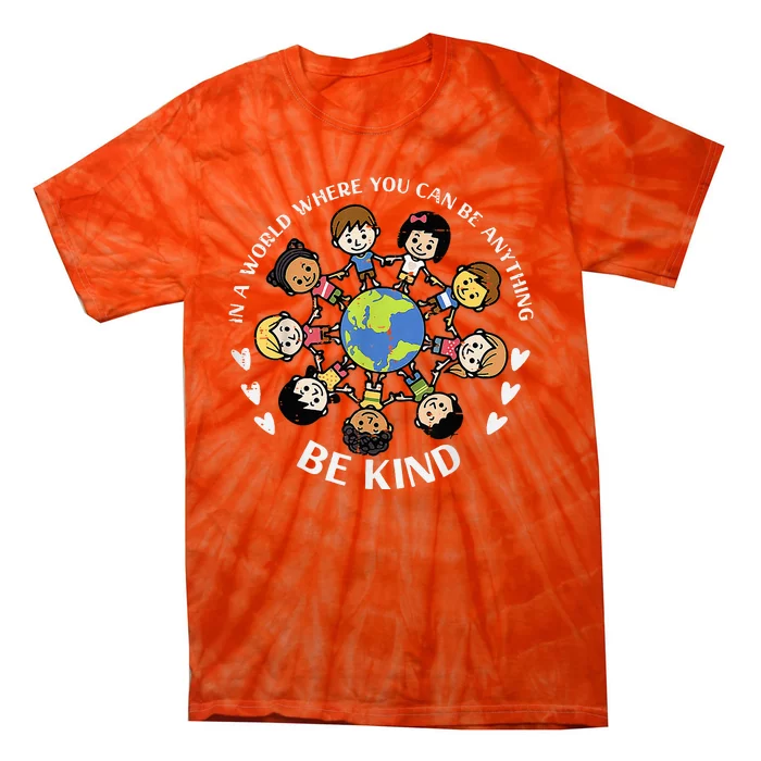 In A World Be Kind Earth Anti Bullying Unity Day Orange Tie-Dye T-Shirt