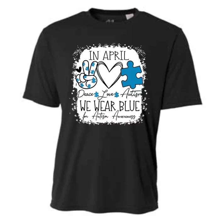 In April We Wear Blue For Autism Awareness Peace Love Autism Cooling Performance Crew T-Shirt