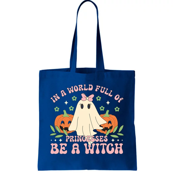 In A World Full Of Princesses Be A Witch Groovy Halloween Cute Gift Tote Bag