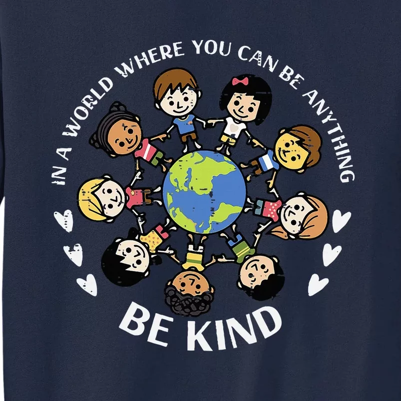 In A World Be Kind Earth Anti Bullying Unity Day Orange Tall Sweatshirt