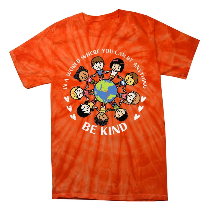 In A World Be Kind Earth Anti Bullying Unity Day Orange Tie-Dye T-Shirt