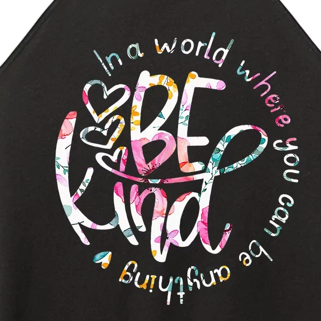 In A World Where You Can Be Anything Be Kind Kindness Women’s Perfect Tri Rocker Tank