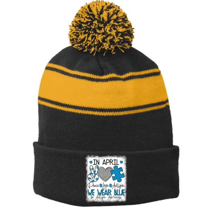 In April We Wear Blue For Autism Awareness Peace Love Autism Stripe Pom Pom Beanie