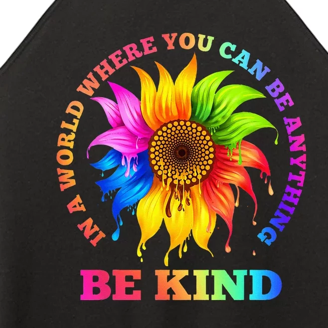 In A World Where You Can Be Anything BE KIND LGBT Rainbow Women’s Perfect Tri Rocker Tank