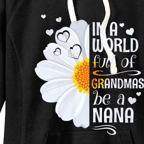 In A World Full Of Grandmas Be A Nana Daisy Flower Women's Fleece Hoodie