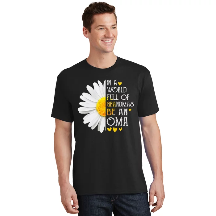 In A World Full Of Grandmas Be An Oma Daisy Mothers Day T-Shirt