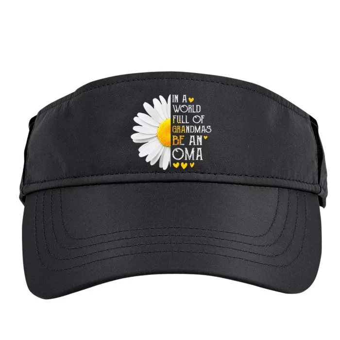 In A World Full Of Grandmas Be An Oma Daisy Mothers Day Adult Drive Performance Visor