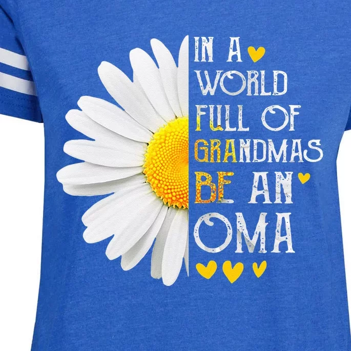 In A World Full Of Grandmas Be An Oma Daisy Mothers Day Enza Ladies Jersey Football T-Shirt