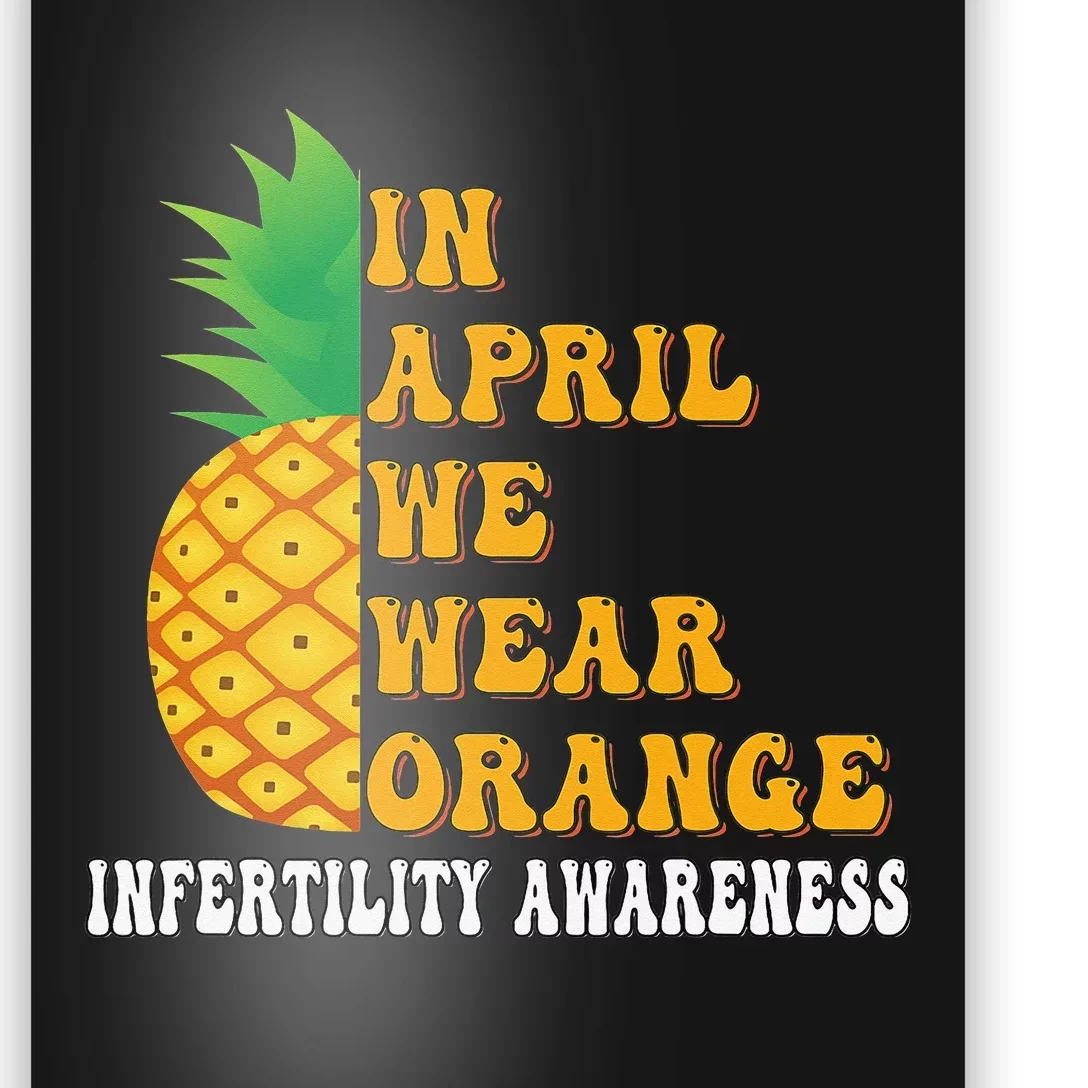 In April We Wear Orange Infertility Awareness Week Poster