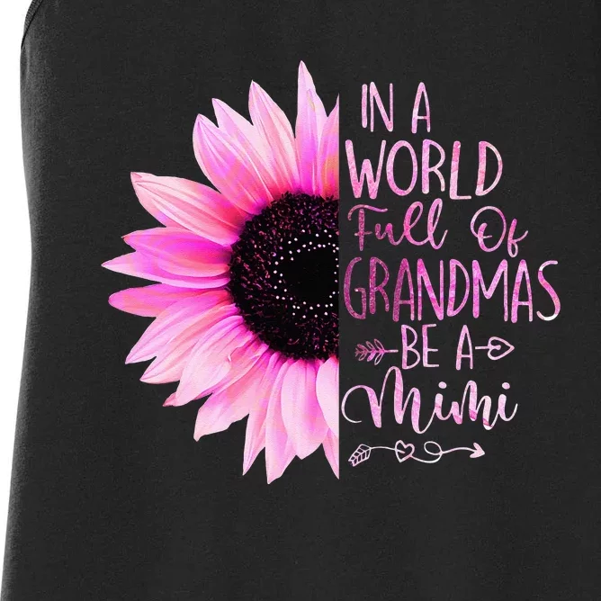 In A World Full Of Grandmas Be A Mimi Sunflower Women's Racerback Tank