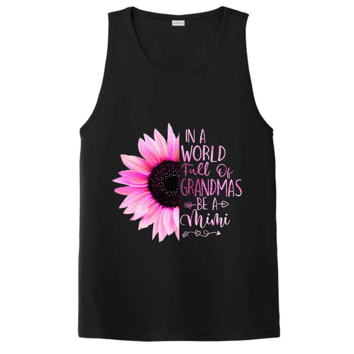 In A World Full Of Grandmas Be A Mimi Sunflower Performance Tank