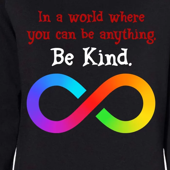 In A World Where You Can Be Everything Be Kind Womens California Wash Sweatshirt