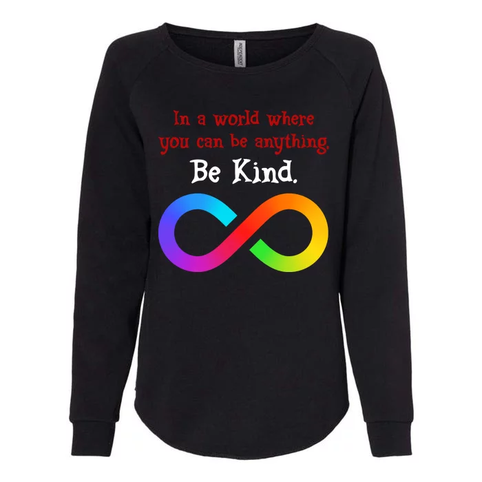 In A World Where You Can Be Everything Be Kind Womens California Wash Sweatshirt