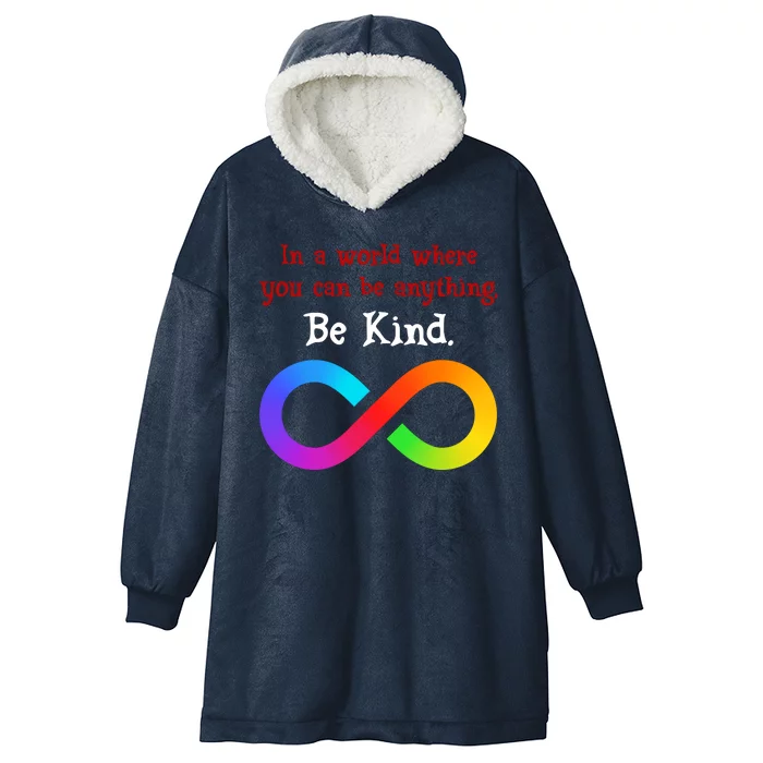 In A World Where You Can Be Everything Be Kind Hooded Wearable Blanket