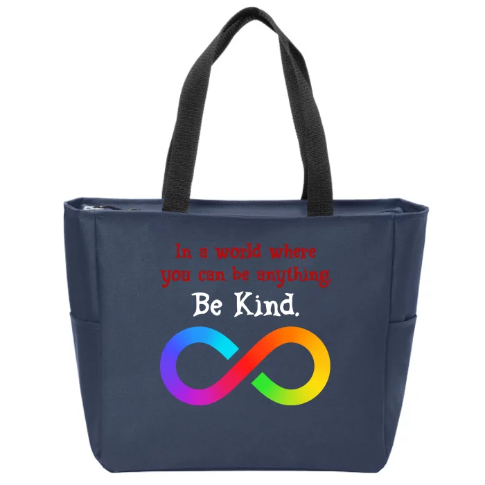 In A World Where You Can Be Everything Be Kind Zip Tote Bag