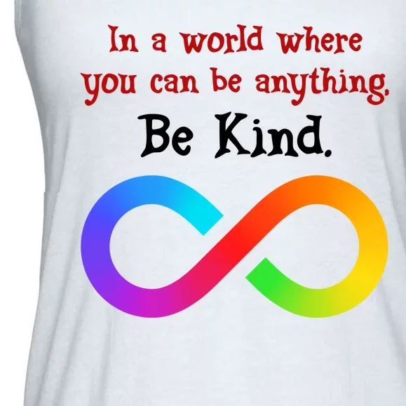 In A World Where You Can Be Everything Be Kind Ladies Essential Flowy Tank