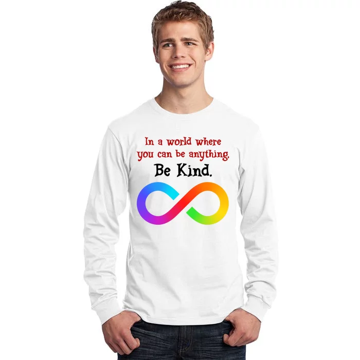 In A World Where You Can Be Everything Be Kind Tall Long Sleeve T-Shirt