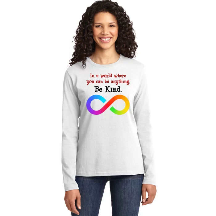 In A World Where You Can Be Everything Be Kind Ladies Long Sleeve Shirt