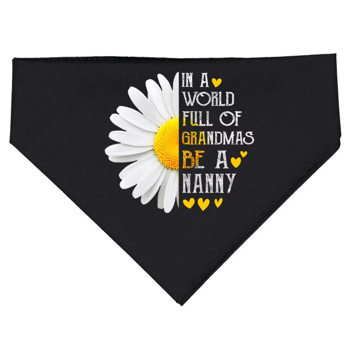 In A World Full Of Grandmas Be A Nanny Daisy MotherS Day USA-Made Doggie Bandana