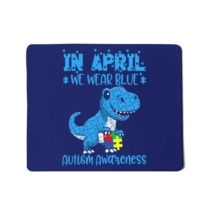 In April We Wear Blue Autism Awareness Month Dinosaur Mousepad