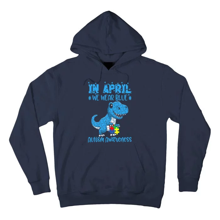 In April We Wear Blue Autism Awareness Month Dinosaur Tall Hoodie