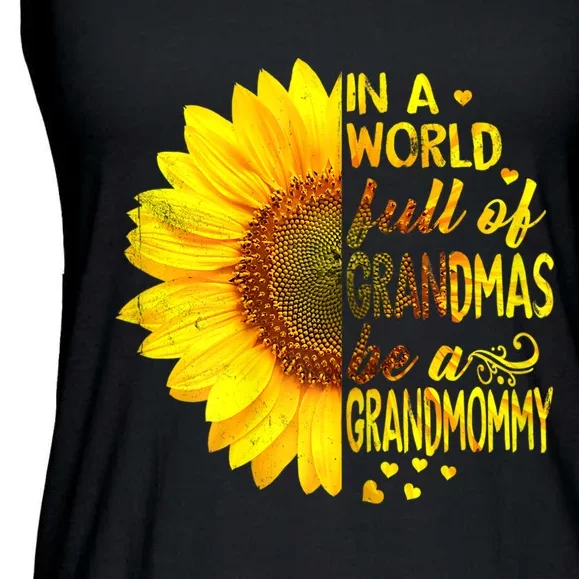 In A World Full Of Grandmas Be Grandmommy Sunflower Ladies Essential Flowy Tank