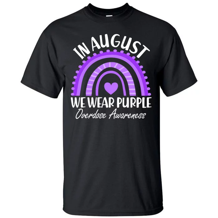 In August We Wear Purple Overdose Awareness Purple Rainbow Tall T-Shirt