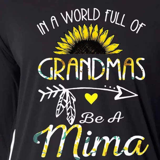 In A World Full Of Grandmas Be A Mima Grandma Gifts Cooling Performance Long Sleeve Crew