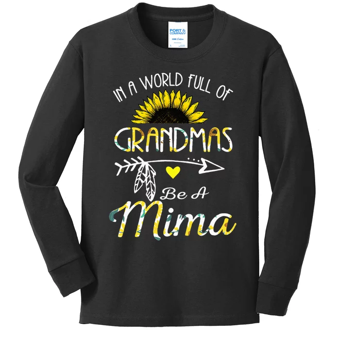 In A World Full Of Grandmas Be A Mima Grandma Gifts Kids Long Sleeve Shirt