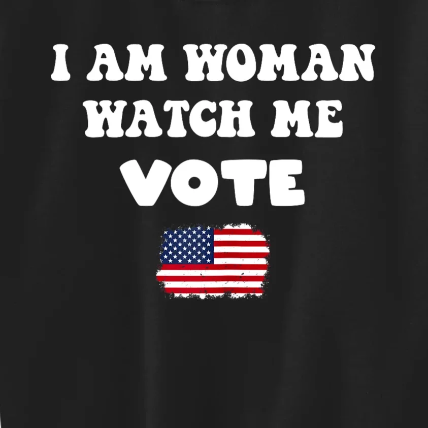 I Am Woman Watch Me Vote Kids Sweatshirt