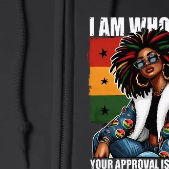 I Am Who I Am Your Approval IsnT Needed Black Girl Woman Full Zip Hoodie