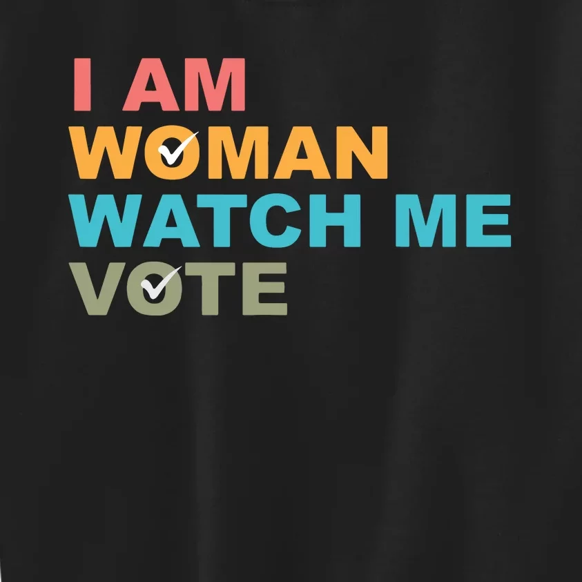 I Am Woman Watch Me Vote Kids Sweatshirt