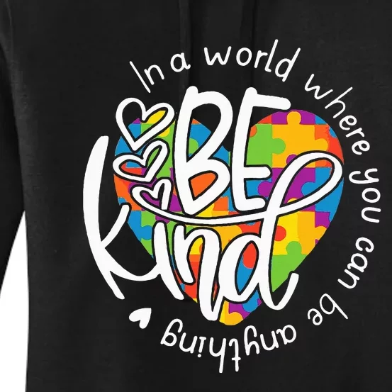 In A World Where You Can Be Anything Be Kind Kindness Women's Pullover Hoodie