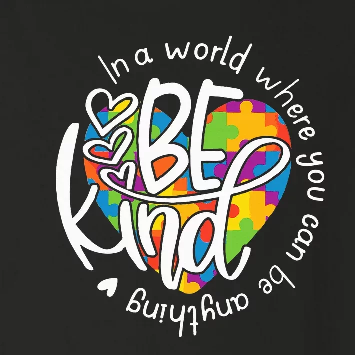 In A World Where You Can Be Anything Be Kind Kindness Toddler Long Sleeve Shirt