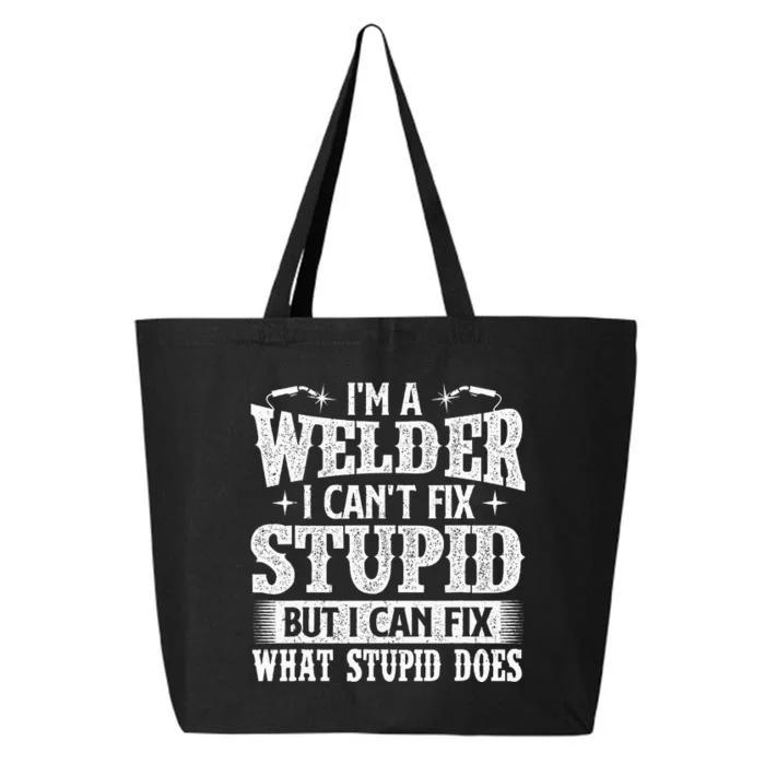 IM A Welder I Can Fix It Welding Construction Iron Worker 25L Jumbo Tote