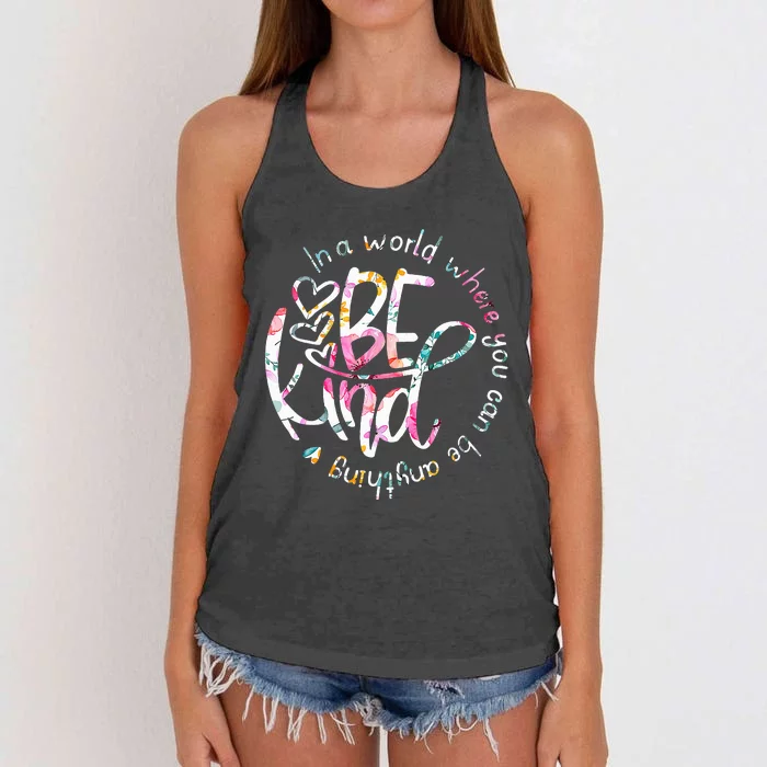 In A World Where You Can Be Anything Be Kind Kindness Women's Knotted Racerback Tank