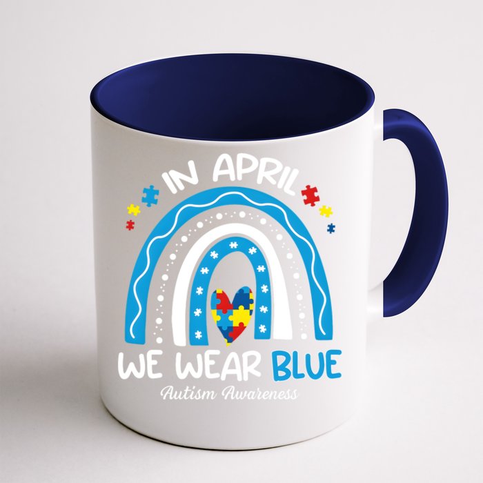 In April We Wear Blue Autism Awareness Month Front & Back Coffee Mug