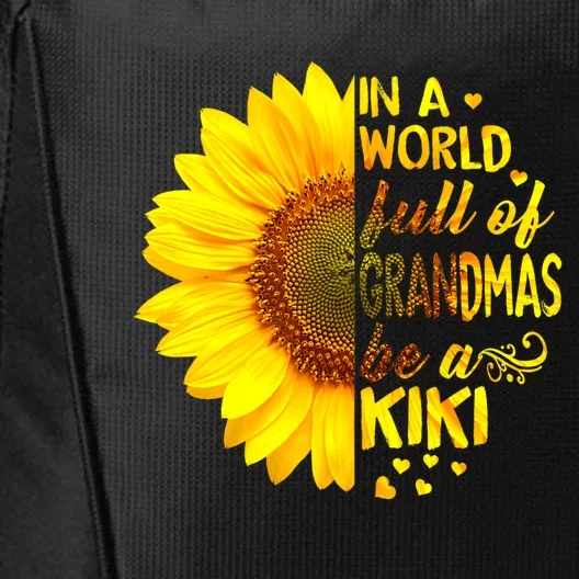 In A World Full Of Grandmas Be Kiki Sunflower City Backpack