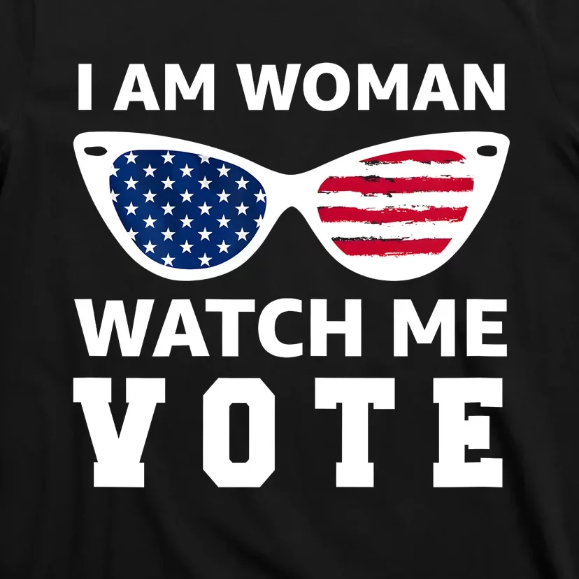 I Am Woman Watch Me Vote T-Shirt