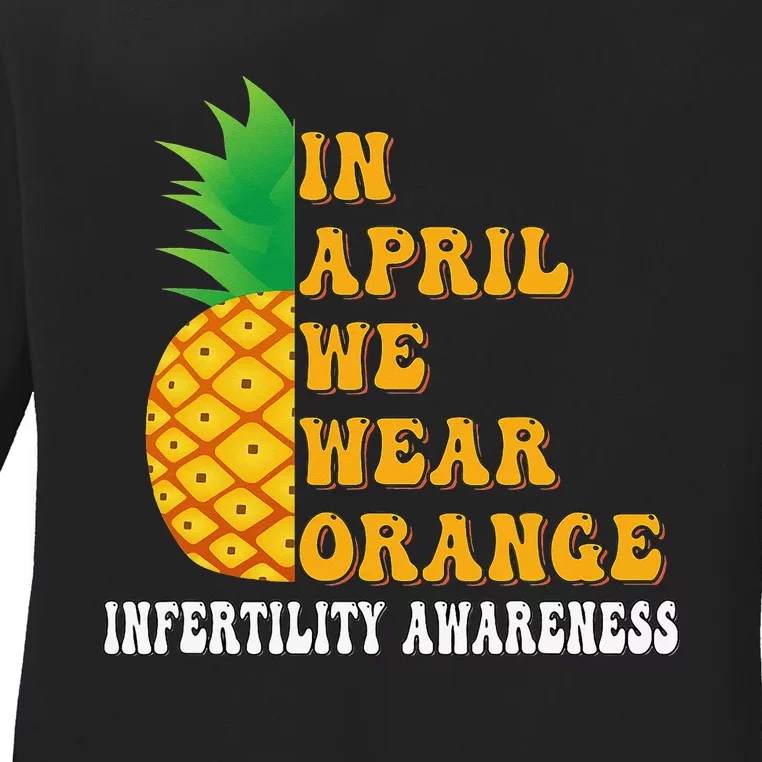 In April We Wear Orange Infertility Awareness Week Ladies Long Sleeve Shirt