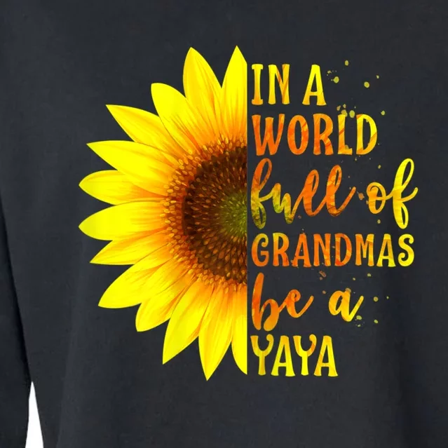 In A World Full Of Grandmas Be A Yaya Cropped Pullover Crew