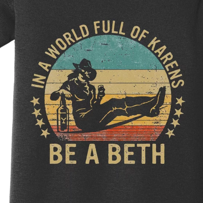 In A World Full Of Karens Be A Beth Baby Bodysuit