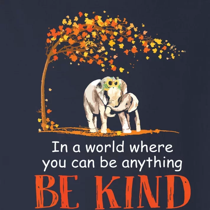 In A World Where You Can Be Anything Be Kind Elephant Toddler Long Sleeve Shirt