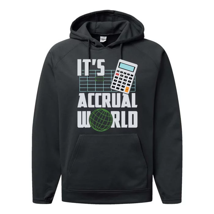 Its Accrual World Funny Accounting Accountant CPA Performance Fleece Hoodie