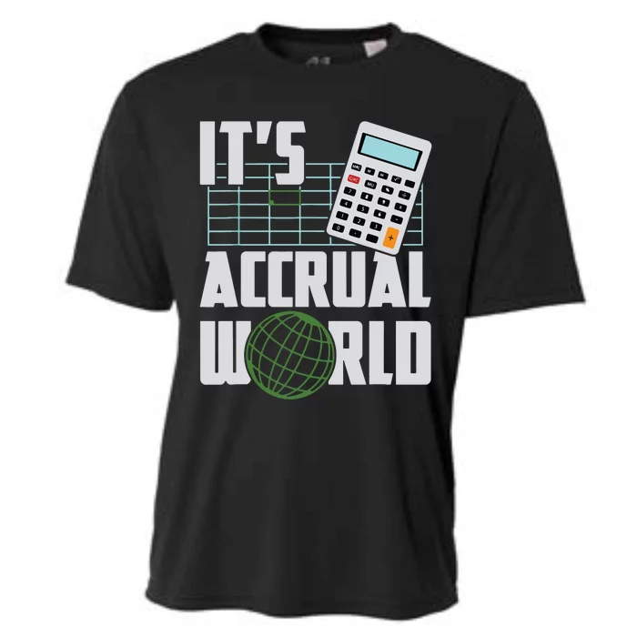 Its Accrual World Funny Accounting Accountant CPA Cooling Performance Crew T-Shirt