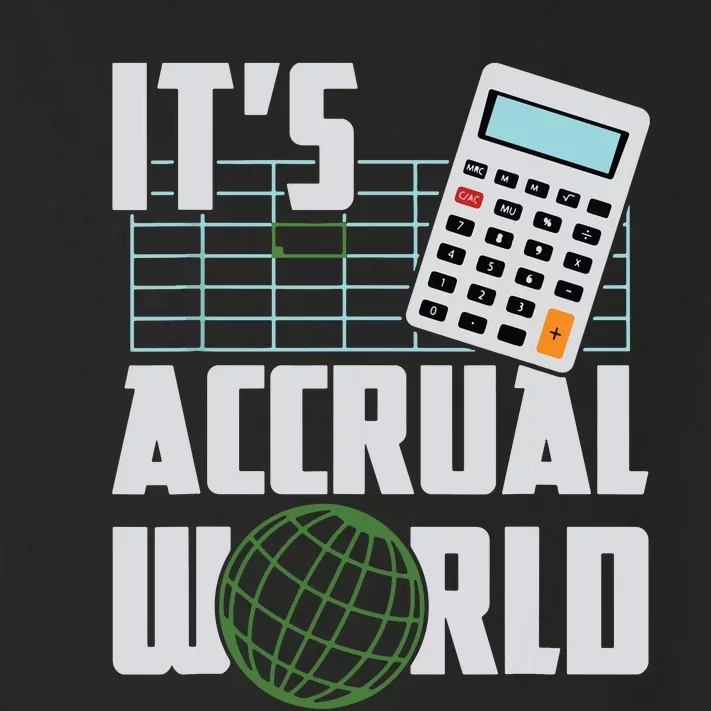 Its Accrual World Funny Accounting Accountant CPA Toddler Long Sleeve Shirt